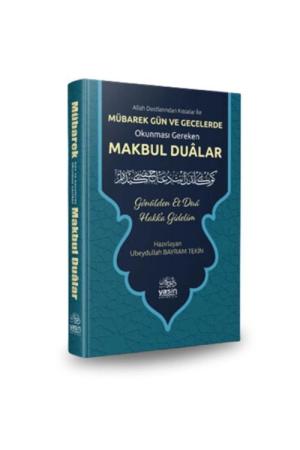 Mübarek Gün ve Geceler Okunması Gereken Makbul Dualar