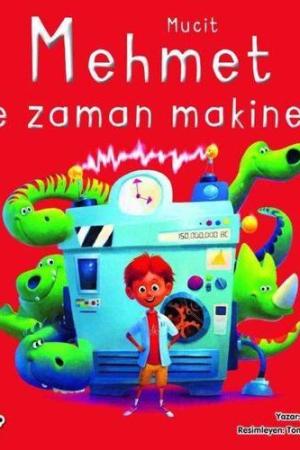 Mucit Mehmet ve Zaman Makinesi
