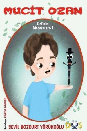Mucit Ozan / Ozi'nin Maceraları 1