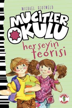 Mucitler Okulu Herşeyin Teorisi