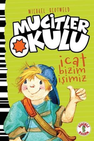 Mucitler Okulu İcat Bizim İşimiz