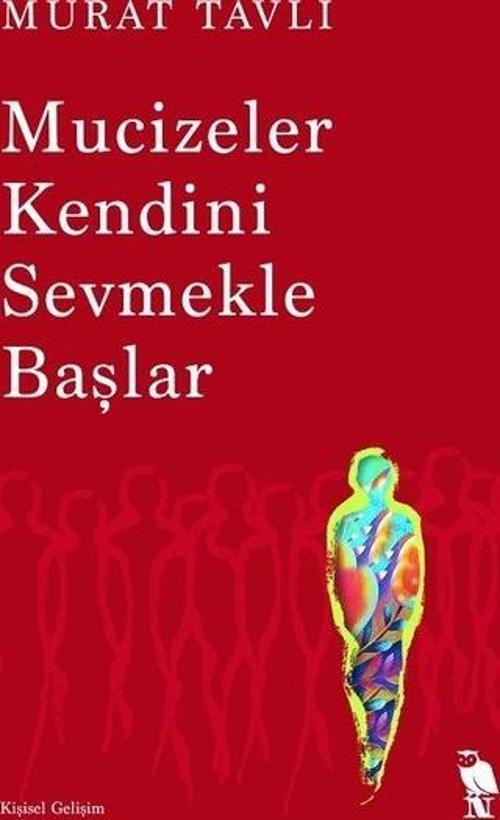 Mucizeler Kendini Sevmekle Başlar