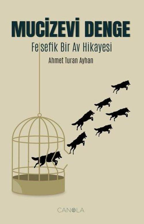 Mucizevi Denge Felsefik Bir Av Hikayesi