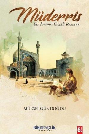 Müderris Bir İmam-ı Gazali Romanı