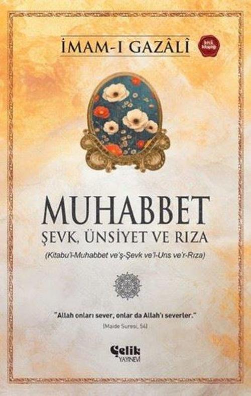 Muhabbet Şevk, Ünsiyet ve Rıza