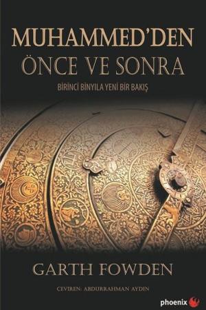 Muhammed'den Önce ve Sonra Birinci Binyıla Yeni Bir Bakış
