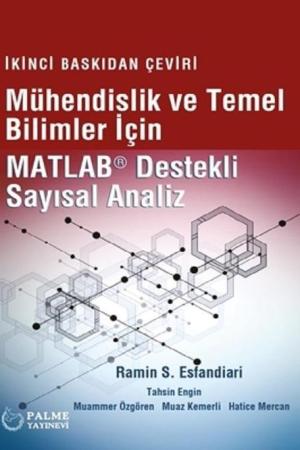 Mühendislik ve Temel Bilimler İçin Matlab Destekli Sayisal Analiz