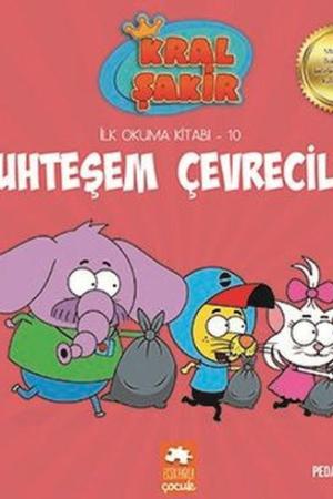 Muhteşem Çevreciler / Kral Şakir İlk Okuma Kitabı 10