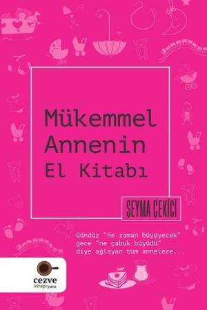 Mükemmel Annenin El Kitabı
