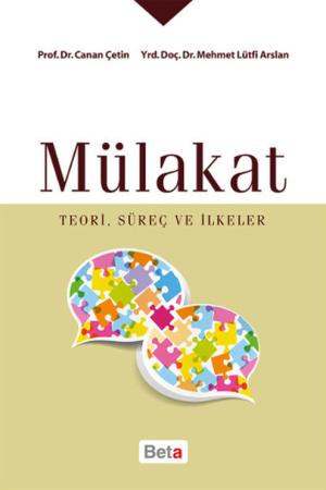 Mülakat Teori, Süreç ve İlkeler
