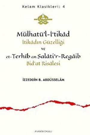 Mülhatü’l-İ‘tikad İtikadın Güzelliği ve et-Terhîb an Salati'r-Regaib Bid'at Risalesi