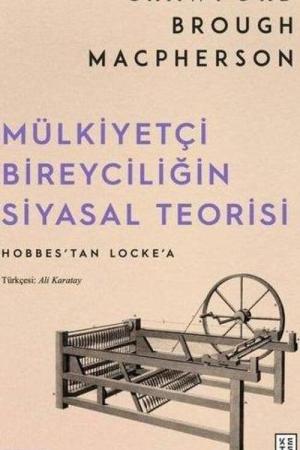 Mülkiyetçi Bireyciliğin Siyasal Teorisi
