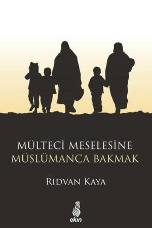 Mülteci Meselesine Müslümanca Bakmak
