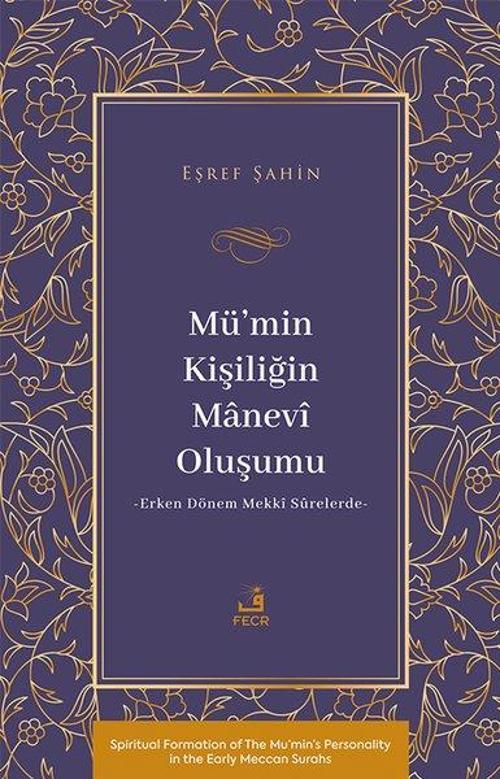 Mü'min Kişiliğin Manevî Oluşumu Erken Dönem Mekkî Sûrelerde