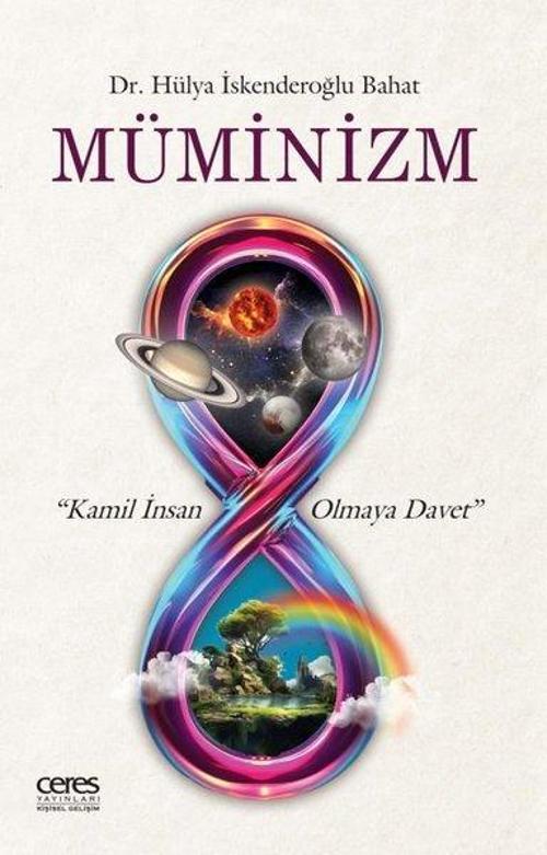 Müminizm Kamil İnsan Olmaya Davet