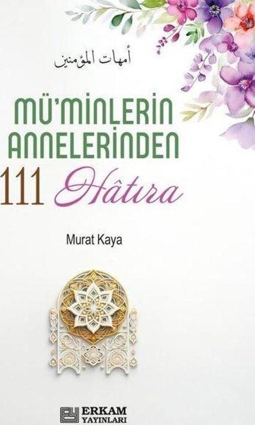 Mü'minlerin Annelerinden 111 Hatıra