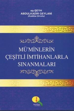 Mü'minlerin Çeşitli İmtihanlarla Sınanmaları