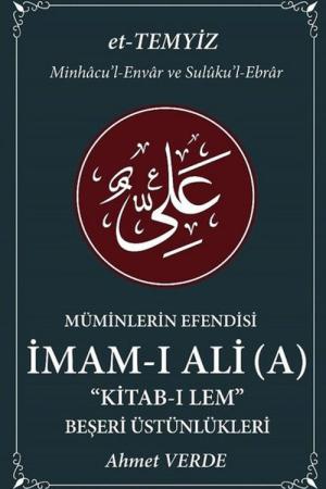 Müminlerin Efendisi İmam-ı Ali Kitab-ı Lem Beşeri Üstünlükleri