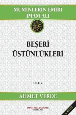 Müminlerin Emiri İmam Ali Beşeri Üstünlükleri (Cilt:2)