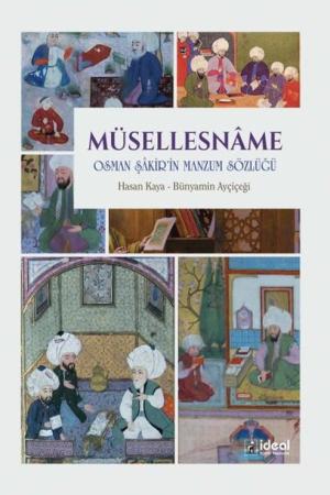 Müsellesname (İnceleme-Metin-Tıpkıbasım-Dizin) Osman Şakir'in Manzum Sözlüğü