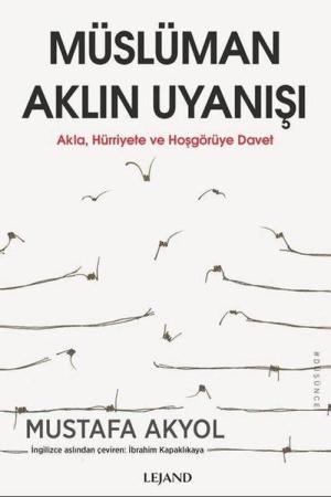 Müslüman Aklın Uyanışı Akla, Hürriyete ve Hoşgörüye Davet