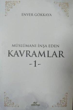Müslümanı İnşa Eden Kavramlar 1