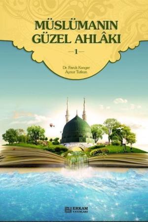 Müslümanın Güzel Ahlakı 1