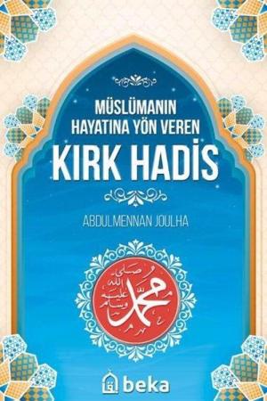 Müslümanın Hayatına Yön Veren Kırk Hadis