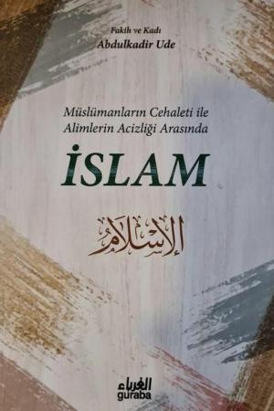 Müslümanların Cehaleti İle Alimlerin Acizliği Arasında İslam