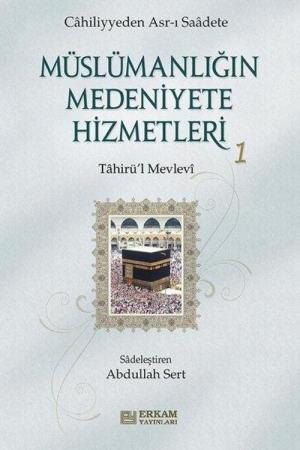 Müslümanlığın Medeniyete Hizmetleri 1