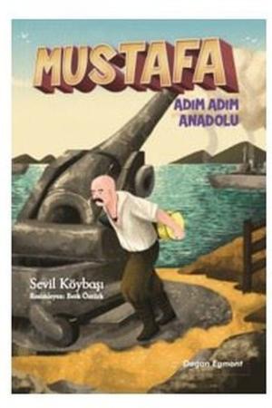 Mustafa / Adım Adım Anadolu