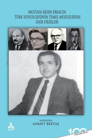 Mustafa Ersen Erkal'ın Türk Toplumunun Sosyolojik Meselelerine Dair Fikirleri