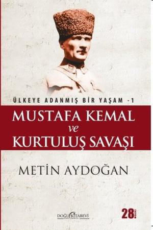 Mustafa Kemal ve Kurtuluş Savaşı