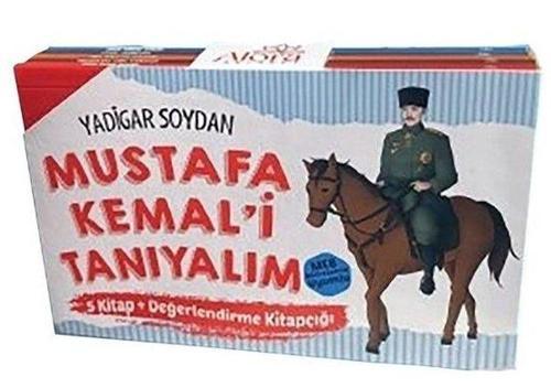 Mustafa Kemal’i Tanıyalım (8+ Yaş 5 Kitap + Değerlendirme Kitabı)