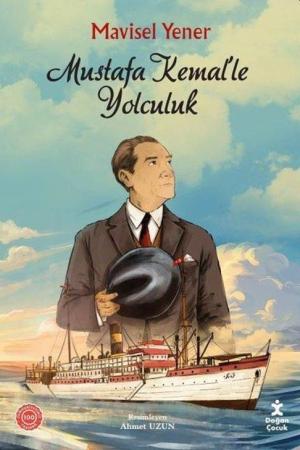 Mustafa Kemal'le Yolculuk