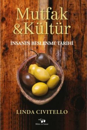 Mutfak ve Kültür İnsanın Beslenme Tarihi