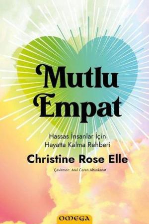 Mutlu Empat Hassas İnsanlar İçin Hayatta Kalma Rehberi