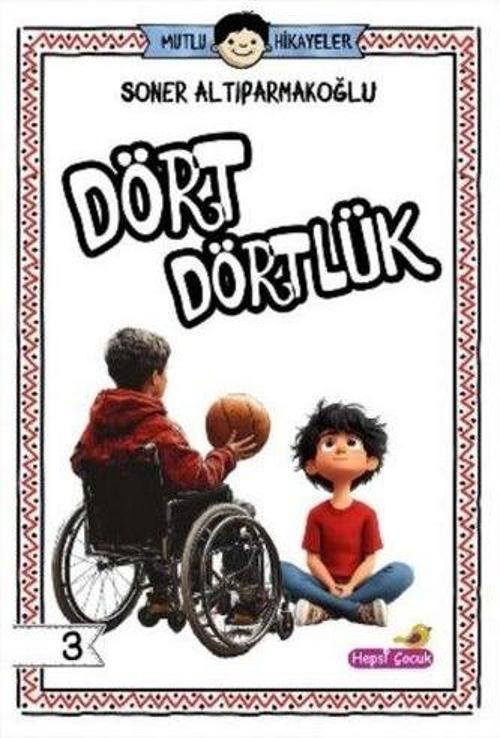 Mutlu Hikayeler Serisi / Dört Dörtlük