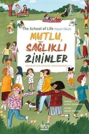 Mutlu, Sağlıklı Zihinler: Çocuklar İçin Duygusal Sağlık Rehberi
