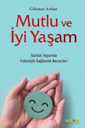 Mutlu ve İyi Yaşam