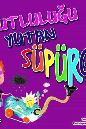 Mutluluğu Yutan Süpürge