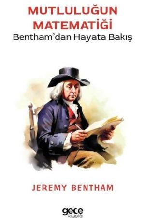Mutluluğun Matematiği Bentham'dan Hayata Bakış