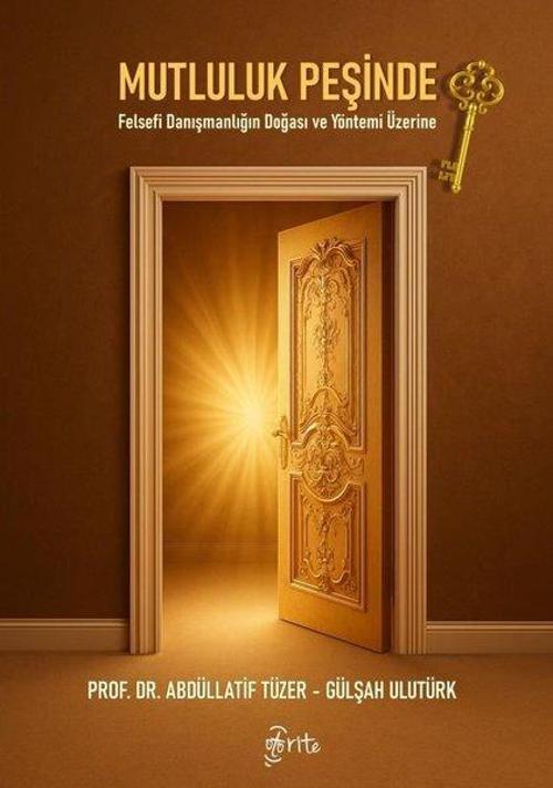 Mutluluk Peşinde Felsefi Danışmanlığın Doğası ve Yöntemi Üzerine
