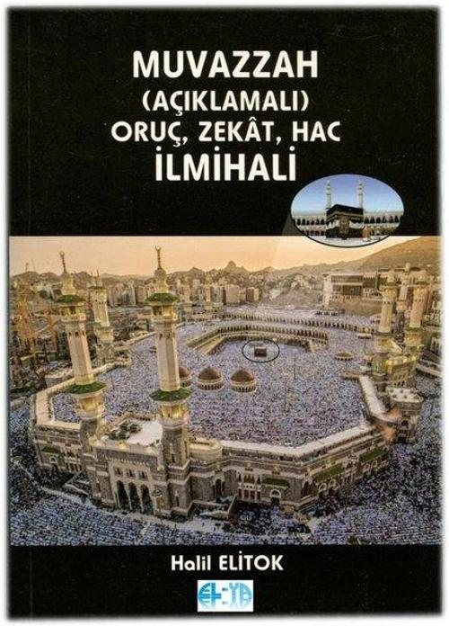 Muvazzah (Açıklamalı) Oruç, Zekat, Hac İlmihali