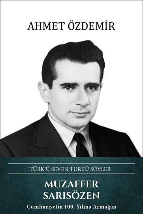 Muzaffer Sarısözen - Türk’ü Seven Türkü Söyler