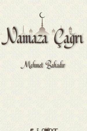 Namaza Çağrı ve Namazı Hızlı Kılmak