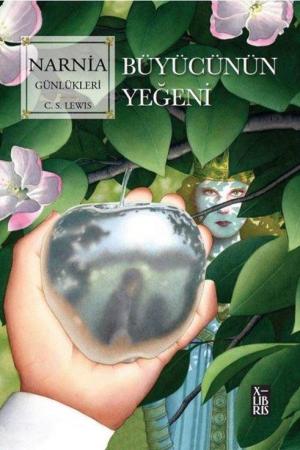 Narnia Günlükleri 1 / Büyücünün Yeğeni