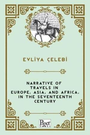Narrative of Travels in Europe, Asia, and Africa, in the Seventeenth Century