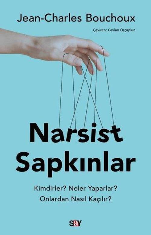 Narsist Sapkınlar Kimdirler? Neler Yaparlar? Onlardan Nasıl Kaçılır?