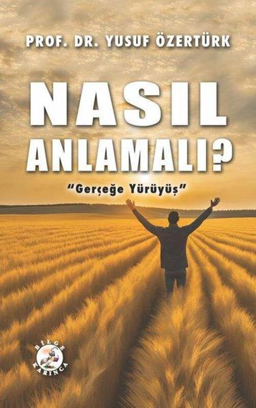 Nasıl Anlamalı?